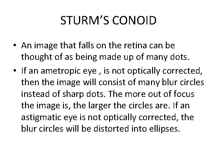 STURM’S CONOID • An image that falls on the retina can be thought of