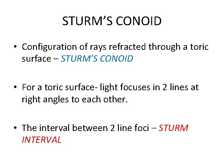STURM’S CONOID • Configuration of rays refracted through a toric surface – STURM’S CONOID