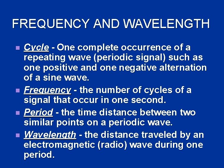 FREQUENCY AND WAVELENGTH n n Cycle - One complete occurrence of a repeating wave FREQUENCY AND WAVELENGTH n n Cycle - One complete occurrence of a repeating wave