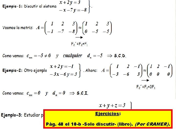 ANÁLISIS DEL SISTEMA MÉTODOS CONDICIONES Método de Gauss Teorema de Rouché-Fröbenius • La condición