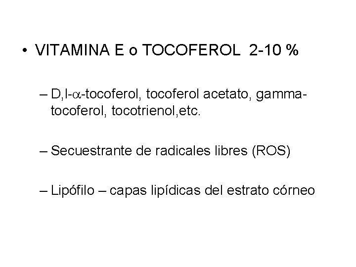  • VITAMINA E o TOCOFEROL 2 -10 % – D, l- -tocoferol, tocoferol