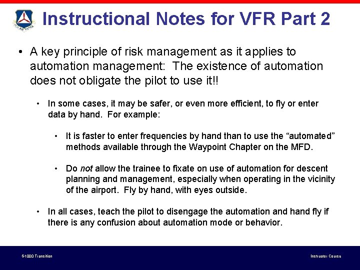 Instructional Notes for VFR Part 2 • A key principle of risk management as