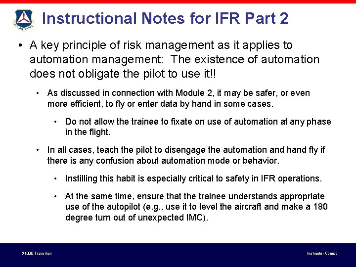 Instructional Notes for IFR Part 2 • A key principle of risk management as