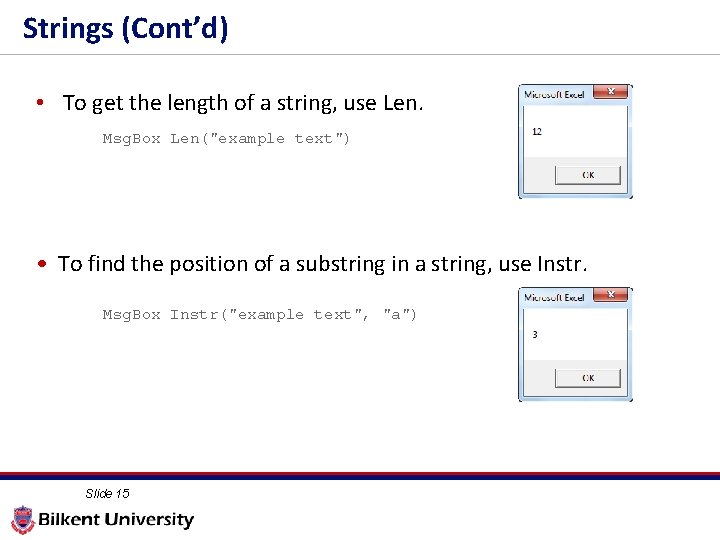 Strings (Cont’d) • To get the length of a string, use Len. Msg. Box