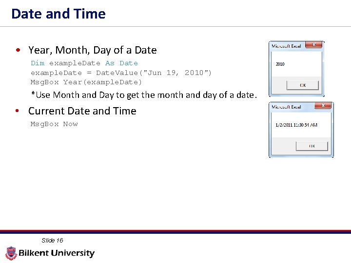 Date and Time • Year, Month, Day of a Date Dim example. Date As