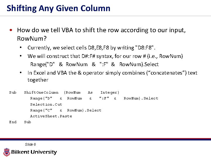 Shifting Any Given Column • How do we tell VBA to shift the row