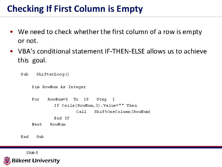 Checking If First Column is Empty • We need to check whether the ﬁrst