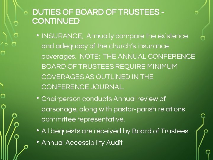 DUTIES OF BOARD OF TRUSTEES CONTINUED • INSURANCE; Annually compare the existence and adequacy