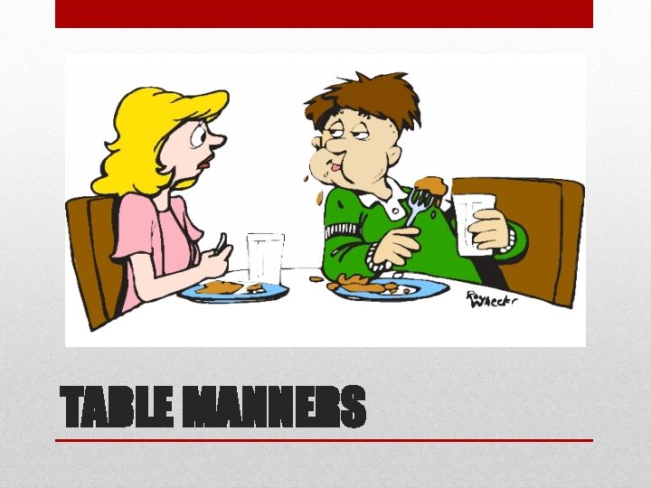 TABLE MANNERS 