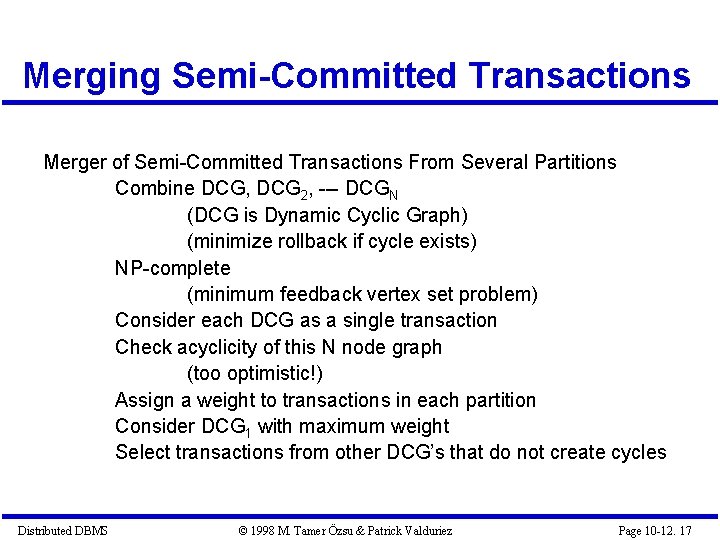 Merging Semi-Committed Transactions Merger of Semi-Committed Transactions From Several Partitions Combine DCG, DCG 2,