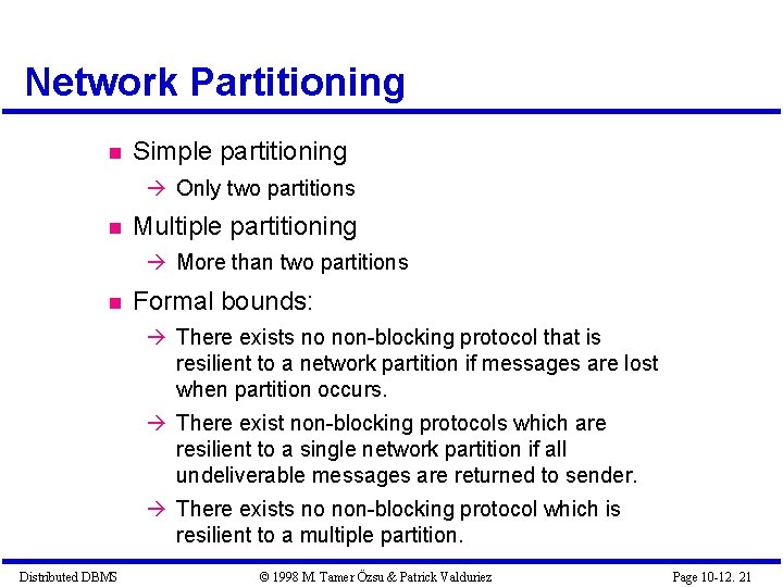 Network Partitioning Simple partitioning Only two partitions Multiple partitioning More than two partitions Formal
