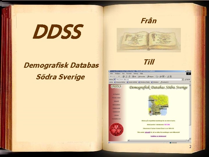 DDSS Demografisk Databas Från Till Södra Sverige 2 