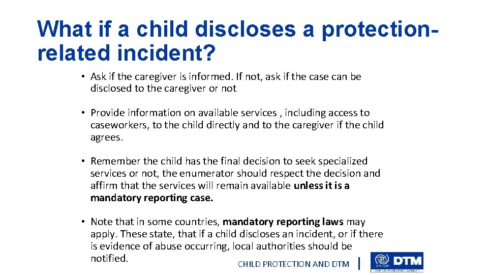 What if a child discloses a protectionrelated incident? • Ask if the caregiver is
