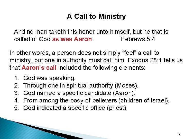 A Call to Ministry And no man taketh this honor unto himself, but he