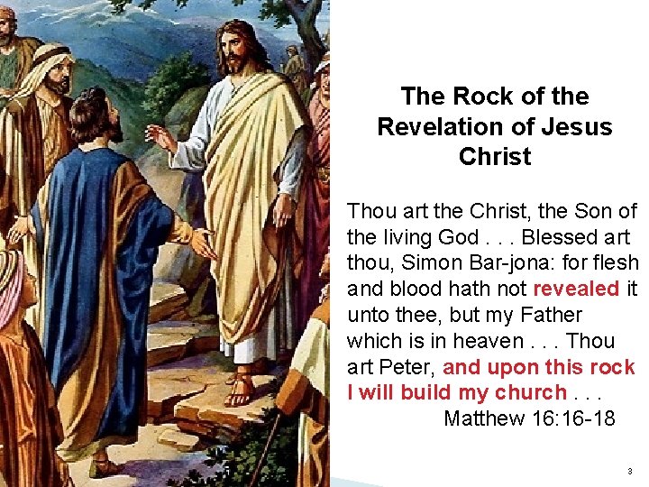 The Rock of the Revelation of Jesus Christ Thou art the Christ, the Son