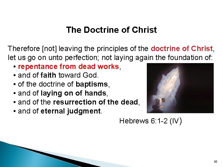 The Doctrine of Christ Therefore [not] leaving the principles of the doctrine of Christ,