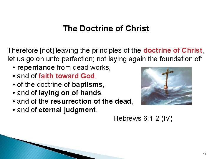 The Doctrine of Christ Therefore [not] leaving the principles of the doctrine of Christ,