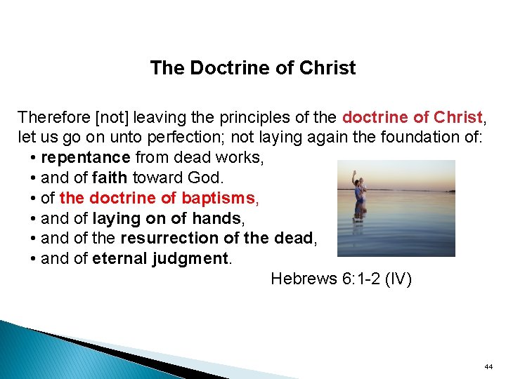 The Doctrine of Christ Therefore [not] leaving the principles of the doctrine of Christ,