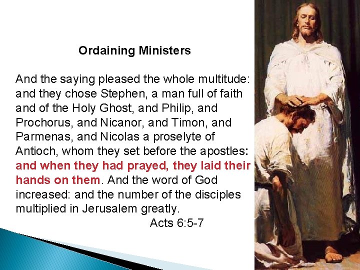 Ordaining Ministers And the saying pleased the whole multitude: and they chose Stephen, a