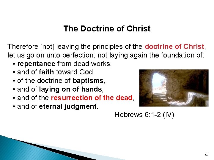 The Doctrine of Christ Therefore [not] leaving the principles of the doctrine of Christ,