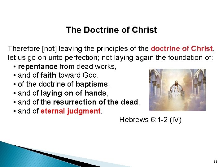 The Doctrine of Christ Therefore [not] leaving the principles of the doctrine of Christ,