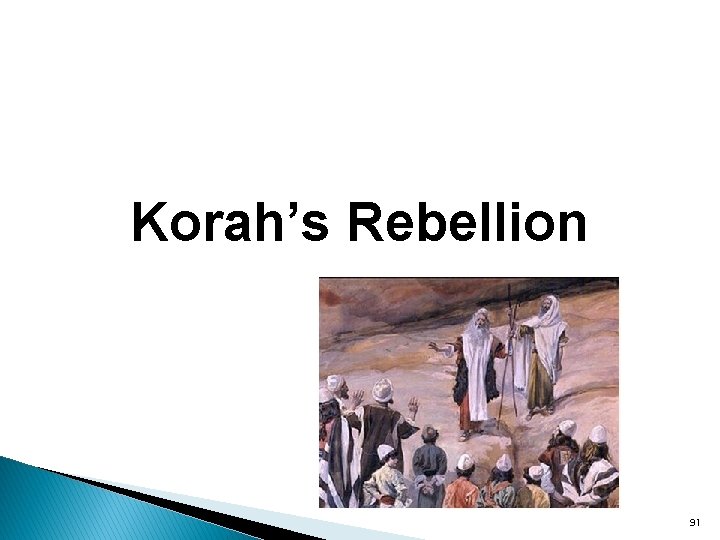Korah’s Rebellion 91 