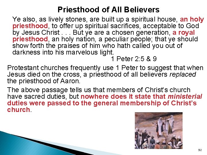 Priesthood of All Believers Ye also, as lively stones, are built up a spiritual
