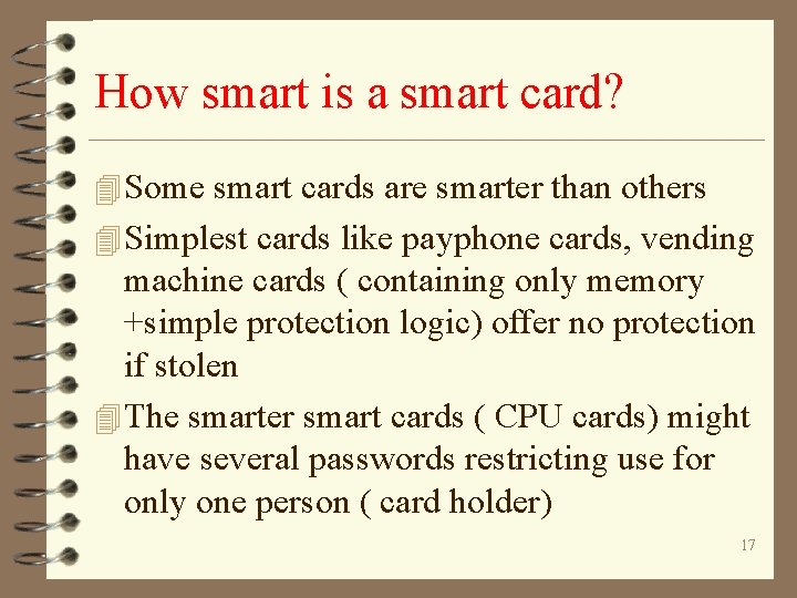How smart is a smart card? 4 Some smart cards are smarter than others