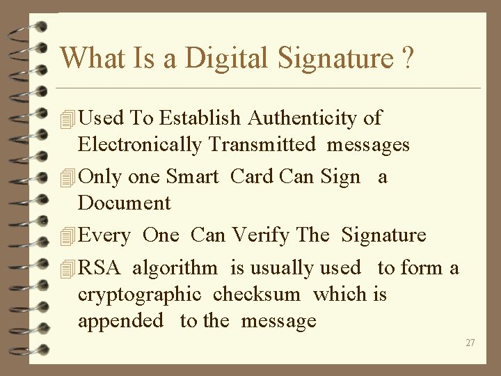 What Is a Digital Signature ? 4 Used To Establish Authenticity of Electronically Transmitted