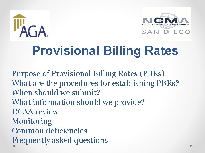 Provisional Billing Rates Purpose of Provisional Billing Rates (PBRs) What are the procedures for