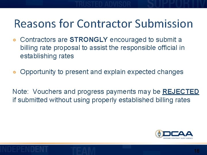 Reasons for Contractor Submission Contractors are STRONGLY encouraged to submit a billing rate proposal