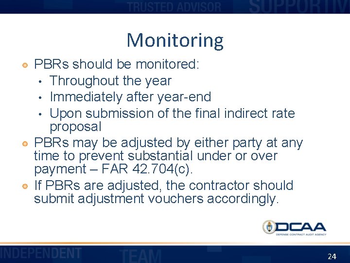 Monitoring PBRs should be monitored: • Throughout the year • Immediately after year-end •