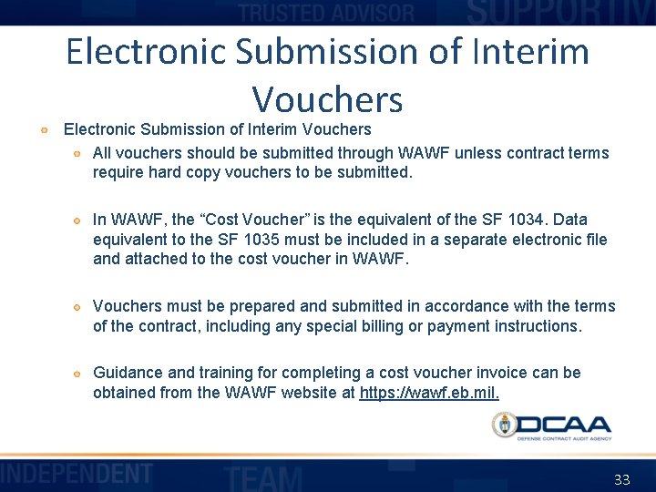 Electronic Submission of Interim Vouchers All vouchers should be submitted through WAWF unless contract