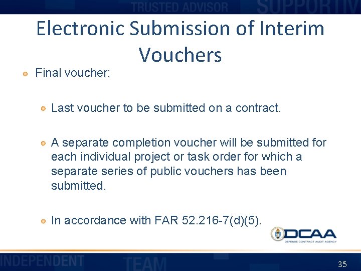 Electronic Submission of Interim Vouchers Final voucher: Last voucher to be submitted on a