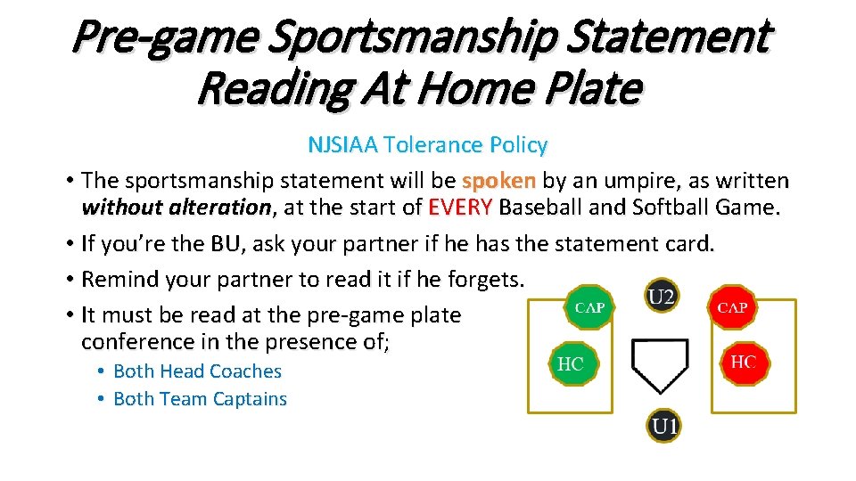 Pre-game Sportsmanship Statement Reading At Home Plate NJSIAA Tolerance Policy • The sportsmanship statement