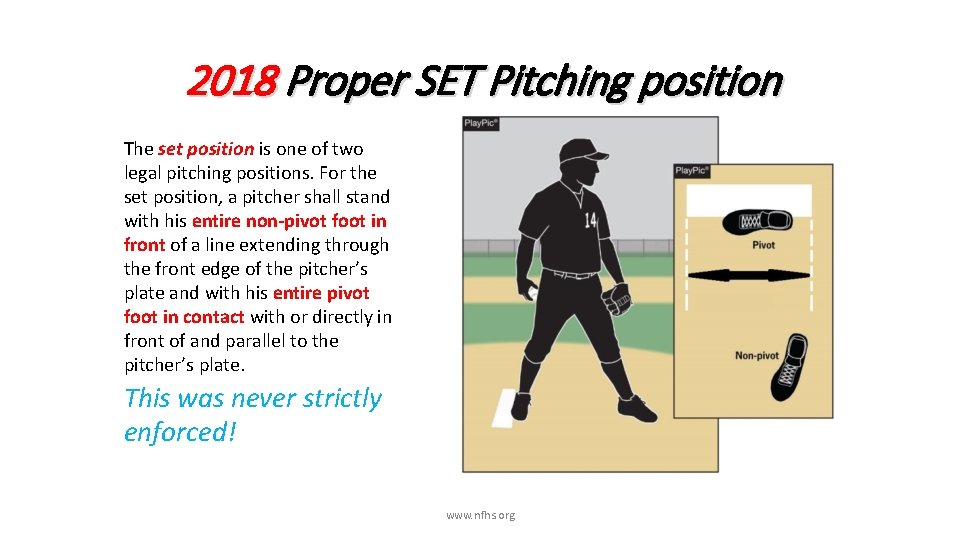 2018 Proper SET Pitching position The set position is one of two legal pitching