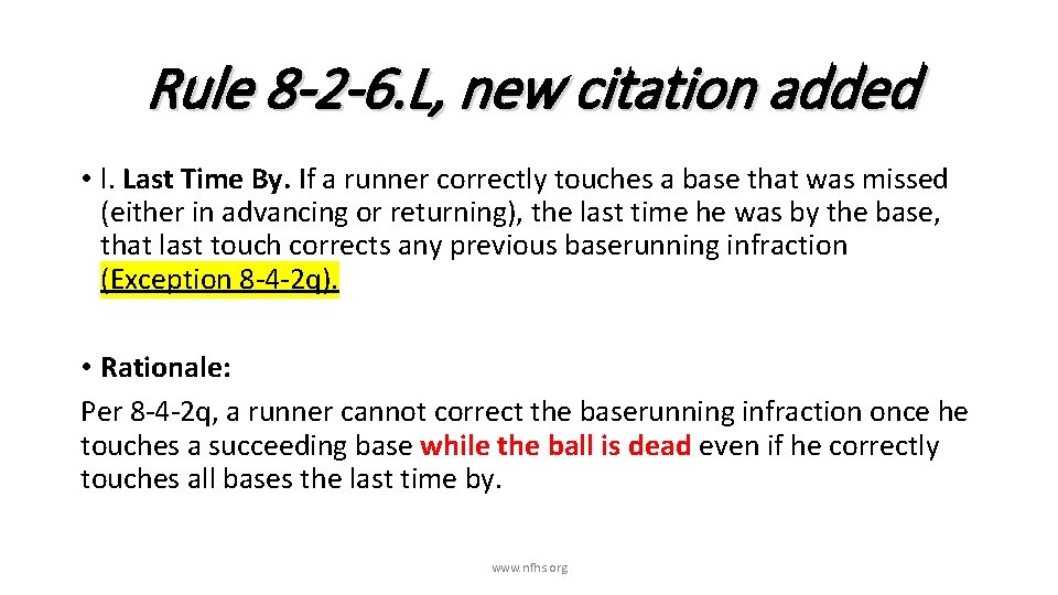 Rule 8 -2 -6. L, new citation added • l. Last Time By. If