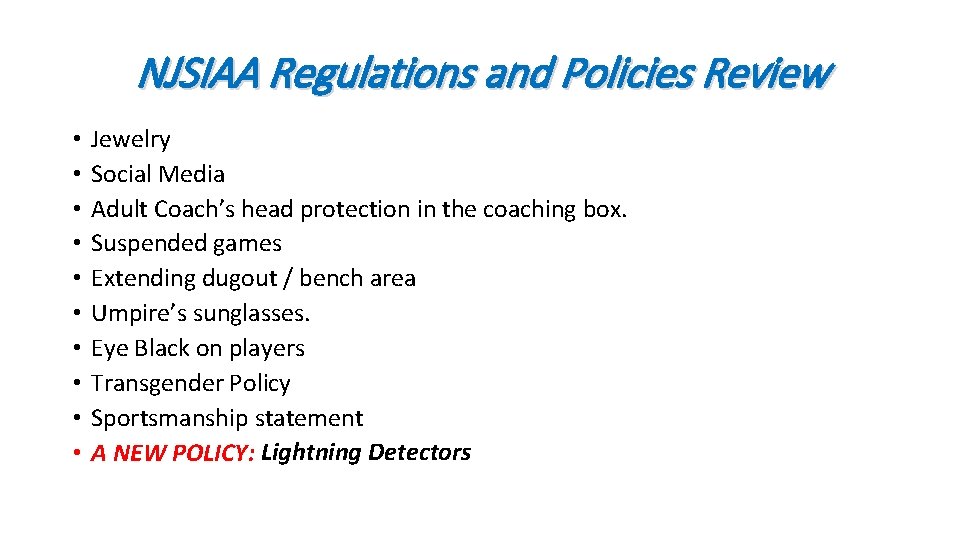 NJSIAA Regulations and Policies Review • • • Jewelry Social Media Adult Coach’s head