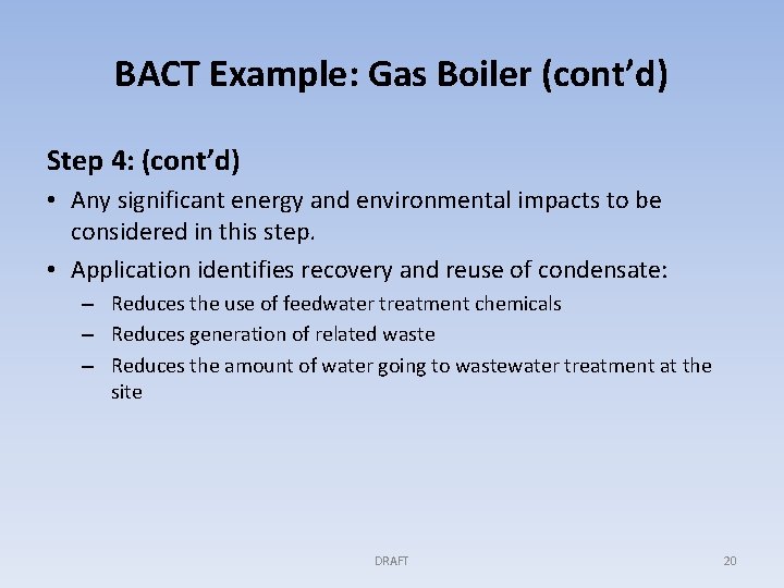 BACT Example: Gas Boiler (cont’d) Step 4: (cont’d) • Any significant energy and environmental