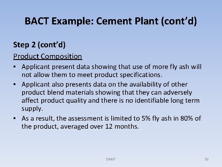 BACT Example: Cement Plant (cont’d) Step 2 (cont’d) Product Composition • Applicant present data