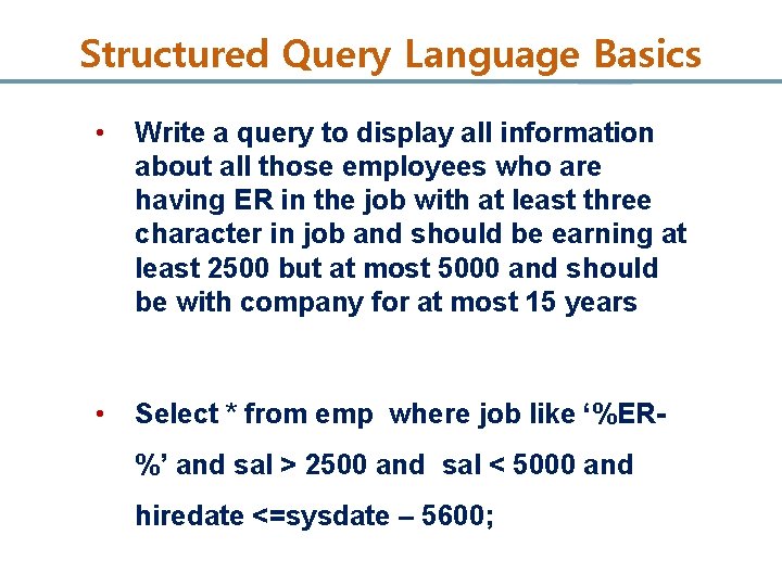Structured Query Language Basics • Write a query to display all information about all