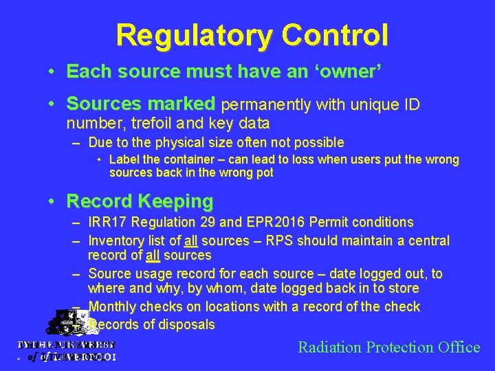 Regulatory Control • Each source must have an ‘owner’ • Sources marked permanently with
