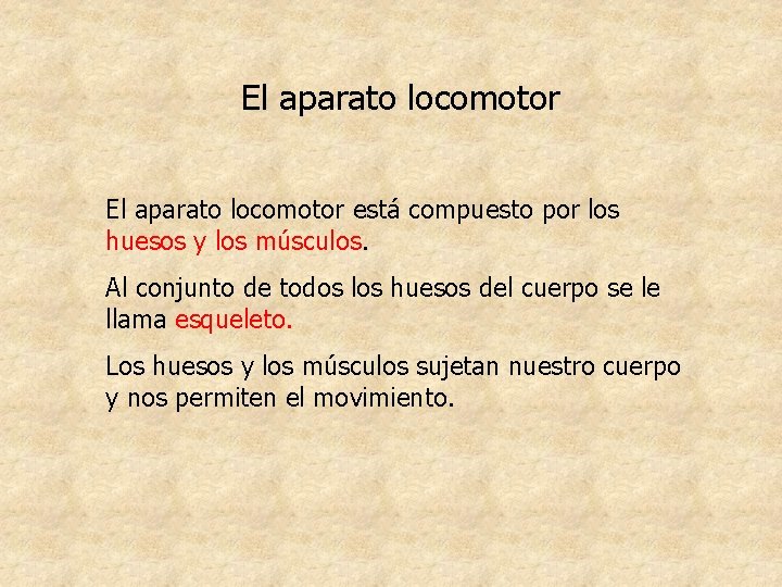 El aparato locomotor está compuesto por los huesos y los músculos. Al conjunto de El aparato locomotor está compuesto por los huesos y los músculos. Al conjunto de