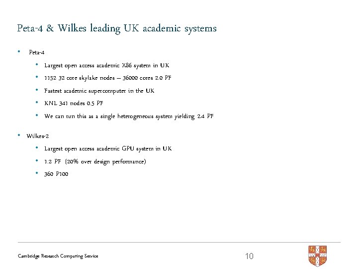 Peta-4 & Wilkes leading UK academic systems • Peta-4 • Largest open access academic