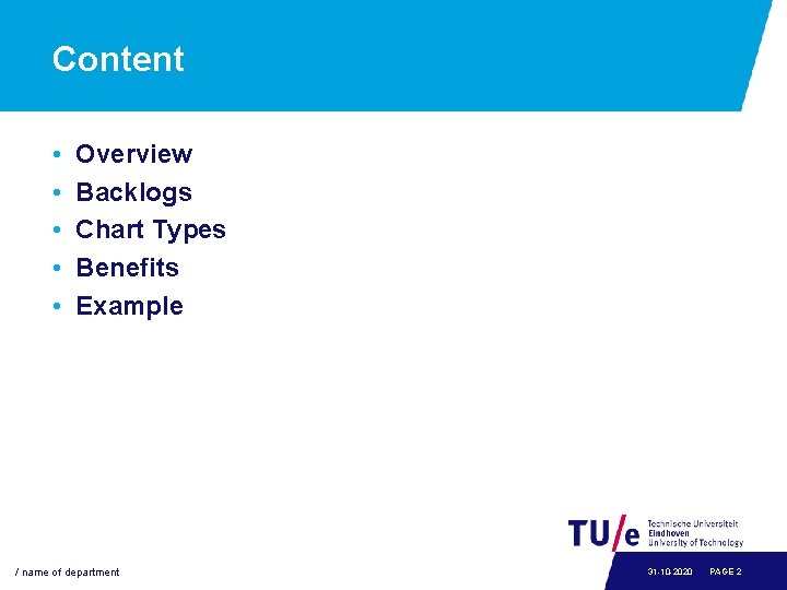 Content • • • Overview Backlogs Chart Types Benefits Example / name of department