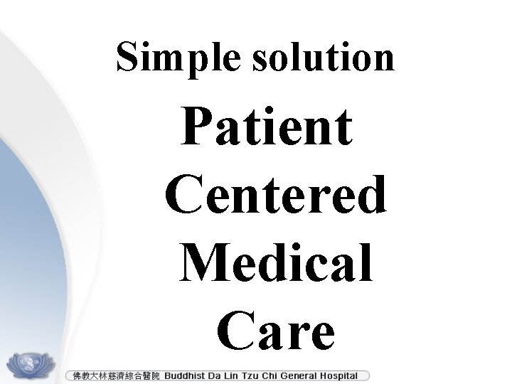 Simple solution Patient Centered Medical Care 