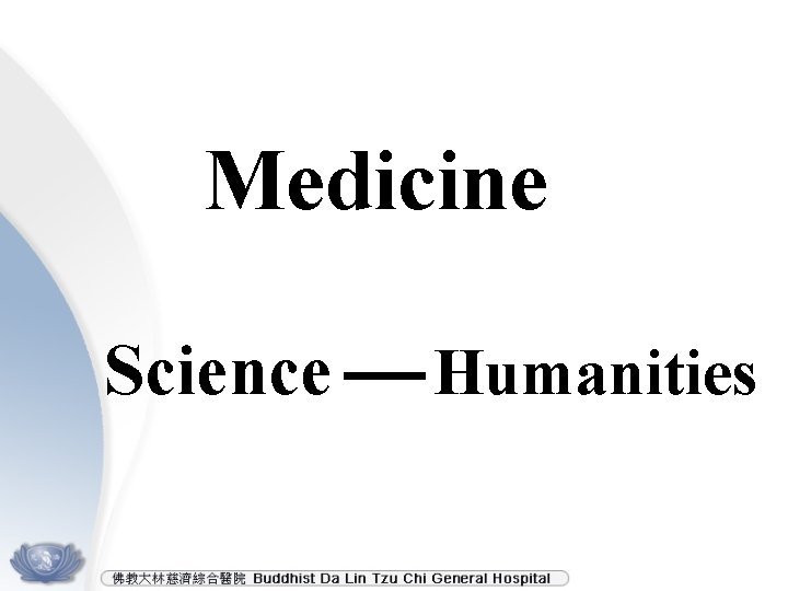 Medicine Science Humanities 