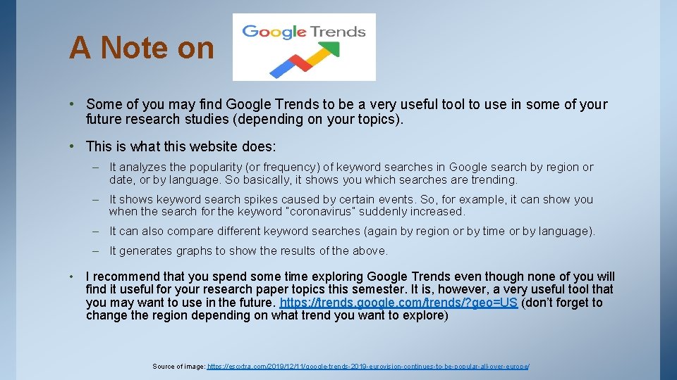 A Note on • Some of you may find Google Trends to be a A Note on • Some of you may find Google Trends to be a