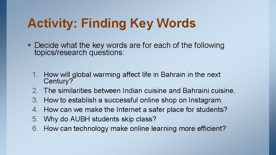 Activity: Finding Key Words § Decide what the key words are for each of Activity: Finding Key Words § Decide what the key words are for each of