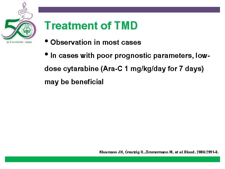 Treatment of TMD • Observation in most cases • In cases with poor prognostic